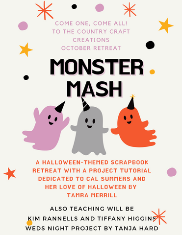 Country Craft Creations Monster Mash & Tribute to Cal Summers October 2024 Retreat  (IN PERSON OPTION)  Payment in Full